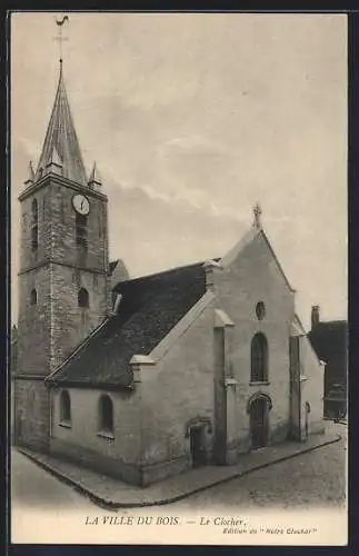 AK La Ville du Bois, Le Clocher