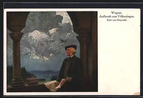 Künstler-AK Komponist Richard Wagner, Aufbruch zum Völkerringen