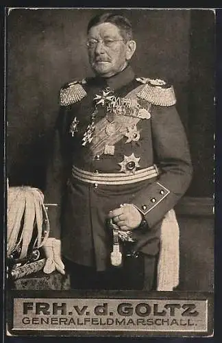 AK Generalfeldmarschall Freiherr von der Goltz in Uniform