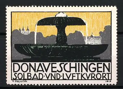 Reklamemarke Donaueschingen, Solbad und Luftkurort, Brunnenmotiv, 1912, E. Heinrich