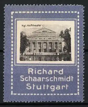 Reklamemarke Stuttgart, Richard Schaarschmidt, Kgl. Hoftheater