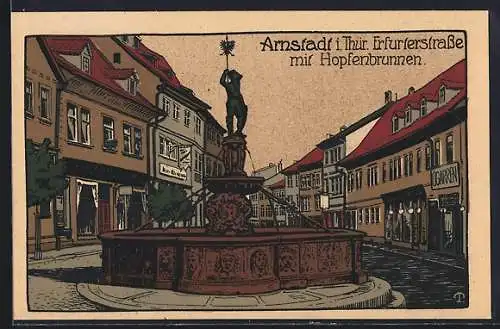 Steindruck-AK Arnstadt i. Thür., Erfurterstrasse mit Hopfenbrunnen