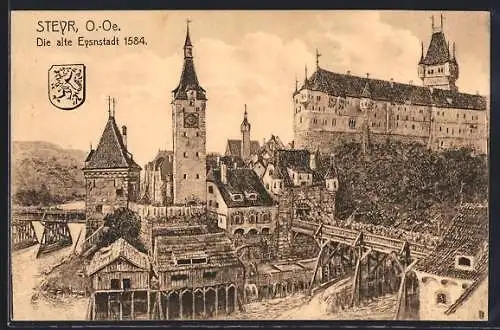 AK Steyr, Die alte Eysnstadt 1584, historische Ortsansicht mit Stadtwappen