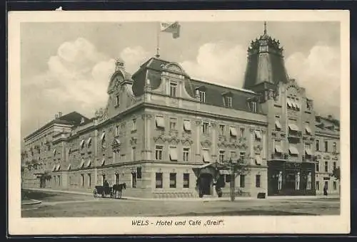 AK Wels, Hotel und Cafè Greif