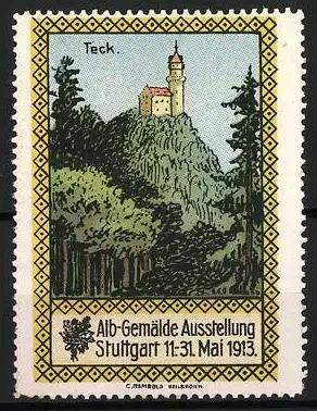 Reklamemarke Stuttgart, Alb-Gemälde Ausstellung 1913, Burg Teck