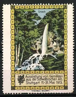 Reklamemarke Urach, Ausstellung von Gemälden aus der Schwäbischen Alb 1913, Urach Wasserfall