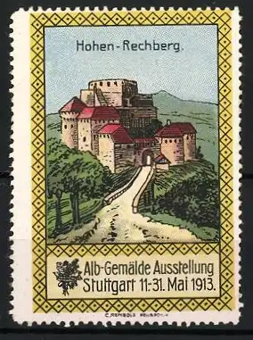 Reklamemarke Stuttgart, Alb-Gemälde Ausstellung 11.-31. Mai 1913, Burg Hohen-Rechberg