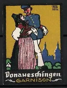 Künstler-Reklamemarke Otto Obermeier, Donaueschingen, Garnison, Soldat in Uniform nebst Dame in Tracht