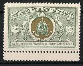 Reklamemarke Jubiläums-Wohltätigkeits-Marke 1848-1908, Krone