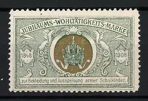 Reklamemarke Jubiläums-Wohltätigkeits-Marke 1848-1908, Krone