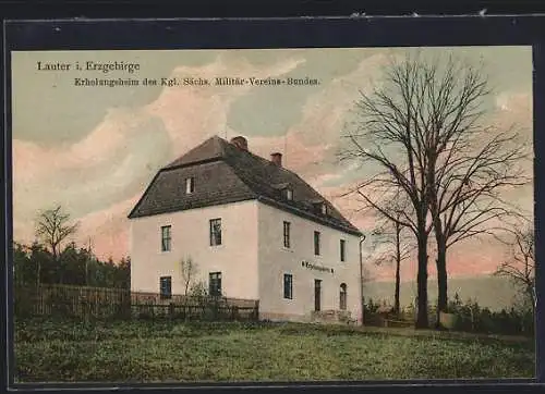 AK Lauter i. Erzgebirge, Erholungsheim des Kgl. Sächs. Militär-Vereins-Bundes