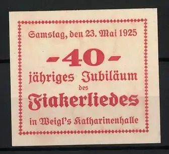 Reklamemarke Weigl`s Katharinenhalle, 40-jähriges Jubiläum des Fiakerliedes, 1925