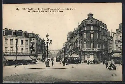 AK Roubaix, La Grand`Place et la Rue de la Gare, Strassenbahn