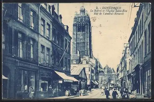 AK Dunkerque, Le Beffroi et l`Eglise Saint-Éloi, Rue de l`Amiral-Ronarch, Strassenbahn