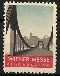 Reklamemarke Wien, Wiener Messe 15.-19. März 1938, Brückenmotiv