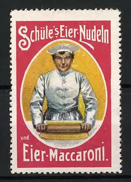 Reklamemarke Schüle`s Eier-Nudeln und Eier-Maccaroni, Koch mit Nudelholz