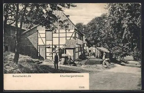 AK Burscheid-Löh / Rheinl., Altenbergerstrasse mit Fachwerk-Buernhof