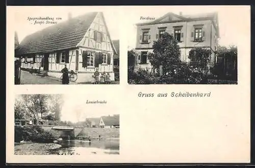 AK Scheibenhard, Spezereihandlung von Joseph Strauss, Forsthaus, Lauterbrücke