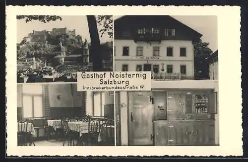 AK Salzburg, Gasthof Noisternig, Innsbruckerbundesstrasse 57, mit Innenansichten, die Festung