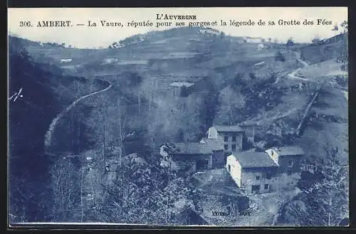 AK Ambert, La Vaure, réputée pour ses gorges et la légende de sa Grotte des Fées