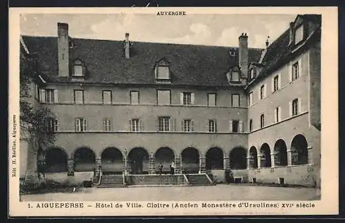 AK Aigueperse, Hôtel de Ville, Cloître (Ancien Monastère d`Ursulines) XVIe siècle