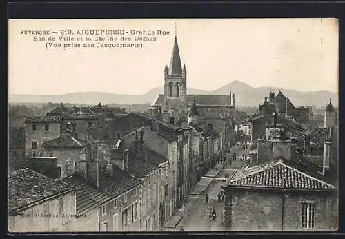 AK Aigueperse, Grande Rue et Chaîne des Dômes (Vue prise des Jacquemarts)