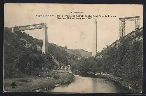 AK Le Pont des Fades, le plus haut pont de France, hauteur 138 m, longueur 500 m