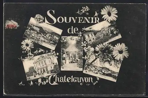 AK Châtelguyon, Souvenir avec vues multiples de la ville et fleurs décoratives