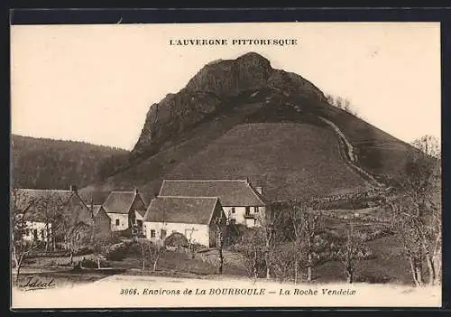 AK La Bourboule, La Roche Vendeix dans l`Auvergne pittoresque