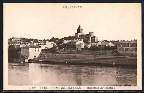 AK Pont-du-Château, Quartier de l`Église et vue sur la rivière