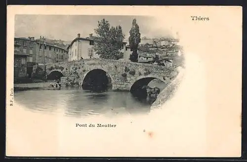 AK Thiers, Pont du Moutier et rivière environnante