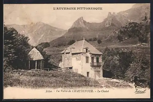 AK Chaudefour, Le Chalet dans la Vallée pittoresque de l`Auvergne