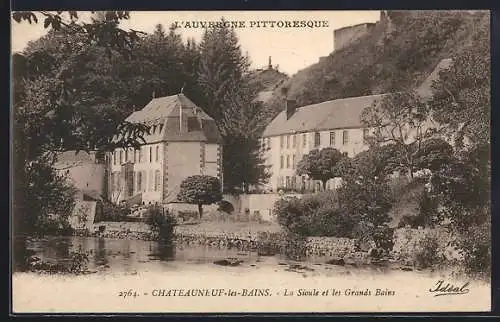 AK Chateauneuf-les-Bains, La Sioule et les Grands Bains