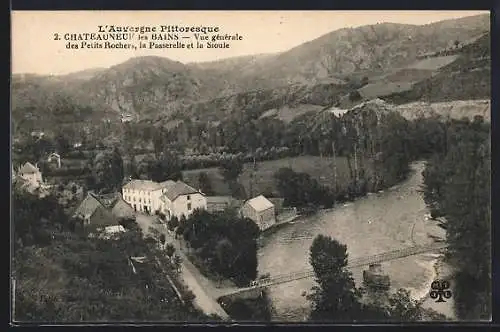 AK Chateauneuf-les-Bains, Vue générale des Petits Rochers, la Passerelle et la Sioule