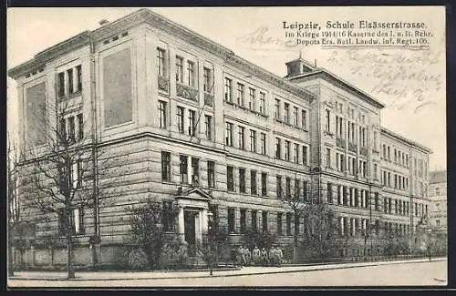 AK Leipzig, Schule in der Elsässerstrasse, Im Krieg Kaserne des I. u. II. Rekr. Depots Ers. Batl. Landw. Inf. Regt. 106