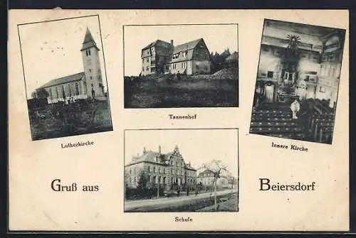 AK Beiersdorf / Löbau, Schule, Tannenhof und Lutherkirche mit Innenansicht