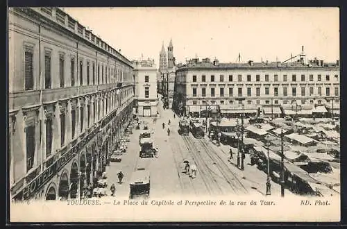 AK Toulouse, La Place du Capitole et Perspective de la rue du Taur, Strassenbahn