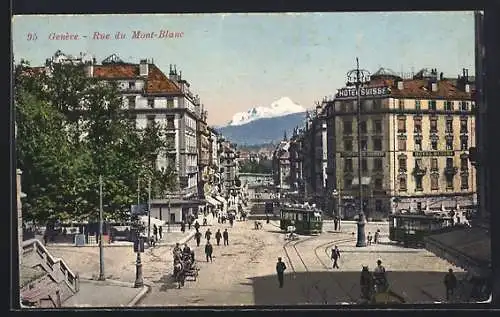 AK Geneve, Rue du Mont-Blanc, Hotel Suisse, Strassenbahn