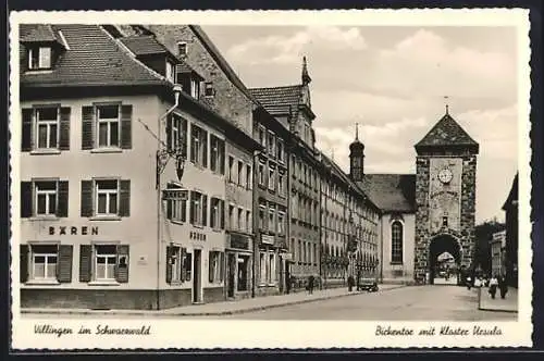 AK Villingen /Schwarzwald, Bickentor mit Kloster Ursula, Gasthof Bären