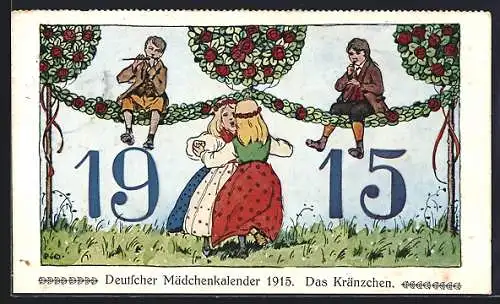 AK Zeitung Das Kränzchen, Deutscher Mädchenkalender 1915, Mädchen beim Tanz mit Flötenspielern, Blumen