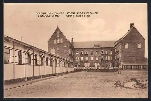 AK Knocke s/ Mer, Colonie de l`Oeuvre Nationale de l`Enfance, Cour et salle de fete