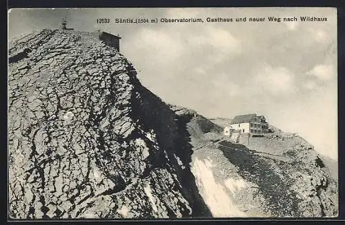 AK Säntis, Observatorium, Gasthaus und neuer Weg nach Wildhaus