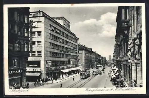 AK Stuttgart, Königstrasse mit Mittnachtbau und Strassenbahnen