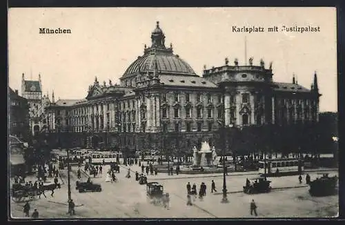 AK München, Karlsplatz mit Justizpalast und Strassenbahnen