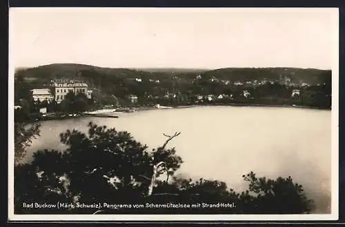 AK Bad Buckow /Märk. Schweiz, Panorama vom Schermützelsee mit Strand-Hotel