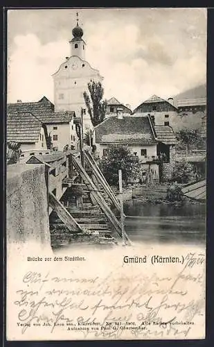 AK Gmünd /Kärnten, Brücke vor dem Stadtthor