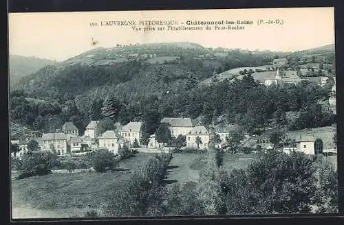 AK Châteauneuf-les-Bains, Vue sur l`établissement du Petit-Rocher et les collines environnantes