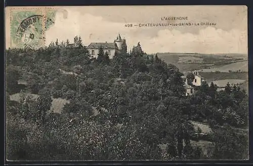 AK Châteauneuf-les-Bains, Le Château et la vue panoramique de la campagne environnante