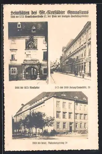 AK Wiener Neustadt, Heimstätten des Gymnasiums, Neukirchnerstrasse 17, Herzog-Leopoldstrasse 19, Babenbergerring 10