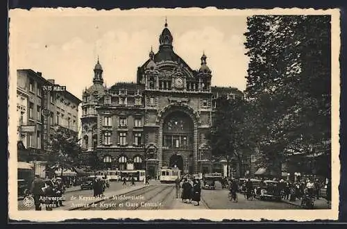 AK Anvers / Antwerpen, De Keyserlei en Middenstatie, Avenue de Keyser et gare centrale, Bahnhof, Strassenbahn